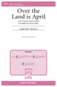Over the Land Is April SSA choral sheet music cover